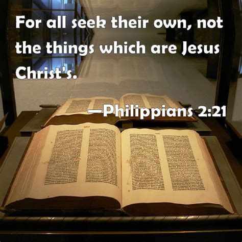 Philippians 2:21.